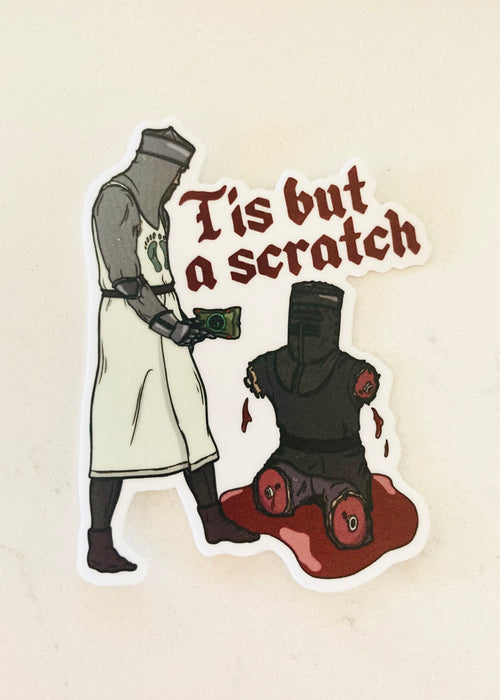Tis But a Scratch Sticker 3"